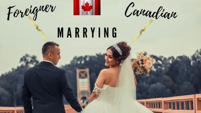 How to Relocate By Getting Married to a Canadian